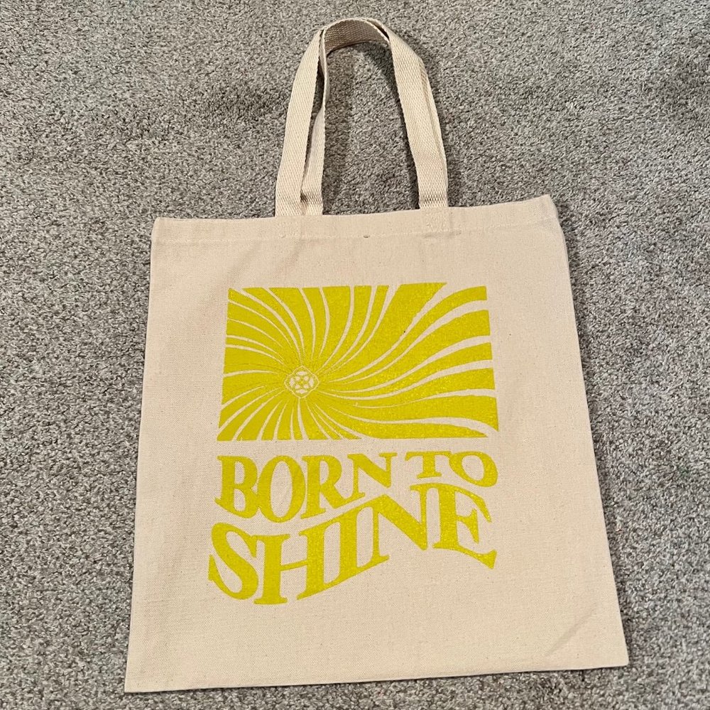 New Born To Shine Tote Bag